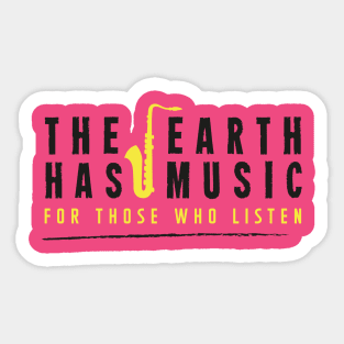 The Earth has music (black) Sticker